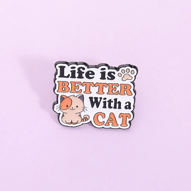 Creative fashion brooch gift Enamel Pins Life is better because of cats positive energy Brooch Lapel Badge Jewelry For Friends
Creative fashion brooch gift Enamel Pins Life is better because of cats positive energy Brooch Lapel Badge Jewelry For Friends