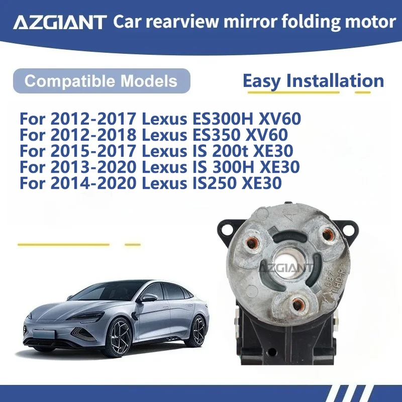 AZGIANT For Lexus ES300H XV60/ ES350 XV60/ IS 200t XE30/ IS 300H XE30/IS250 XE30 SIDE WING MIRROR FOLDING MOTOR module Motor
AZGIANT For Lexus ES300H XV60/ ES350 XV60/ IS 200t XE30/ IS 300H XE30/IS250 XE30 SIDE WING MIRROR FOLDING MOTOR module Motor