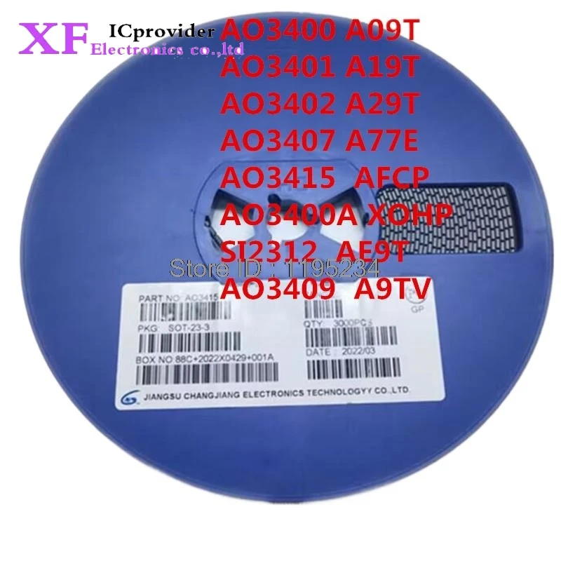 3000PCS/LOT AO3400 AO3401 AO3402 AO3407 AO3415 AO3400A AO3409 SI2312 A79T AFCP A09T XOHP A79T A9TV SOT-23 IC
3000PCS/LOT AO3400 AO3401 AO3402 AO3407 AO3415 AO3400A AO3409 SI2312 A79T AFCP A09T XOHP A79T A9TV SOT-23 IC