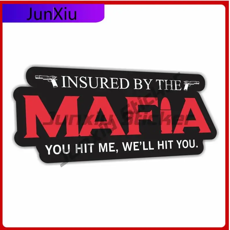 Insured By The Mafia You Hit Me We'll Hit You Funny Warning Car Bicycle Skateboard Laptop Rv Camper Windows Windshield Bumper
Insured By The Mafia You Hit Me We'll Hit You Funny Warning Car Bicycle Skateboard Laptop Rv Camper Windows Windshield Bumper