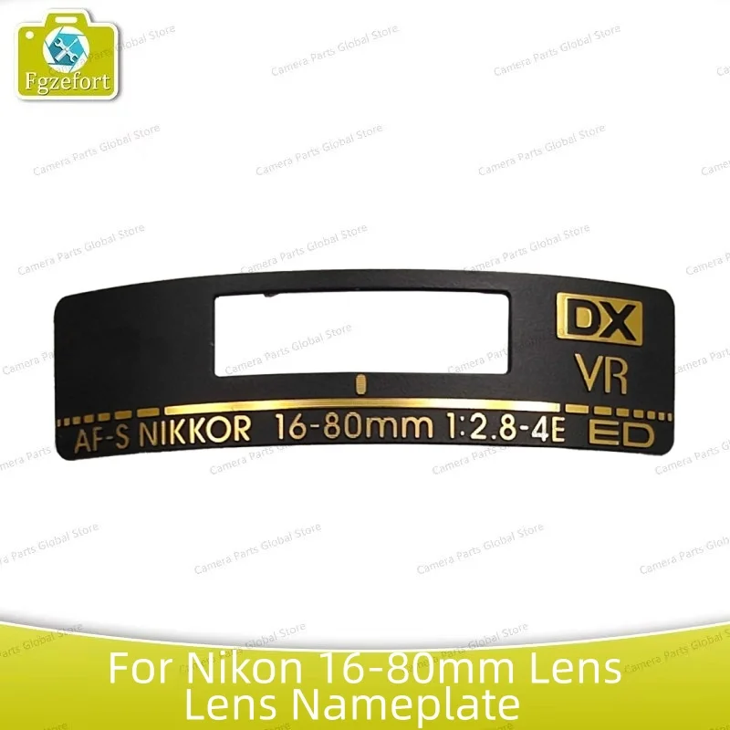 Lens Parts 16-80 Fuselage Name Plate Label Plate AF-S DX 16-80mm F2.8-4E New Original
Lens Parts 16-80 Fuselage Name Plate Label Plate AF-S DX 16-80mm F2.8-4E New Original