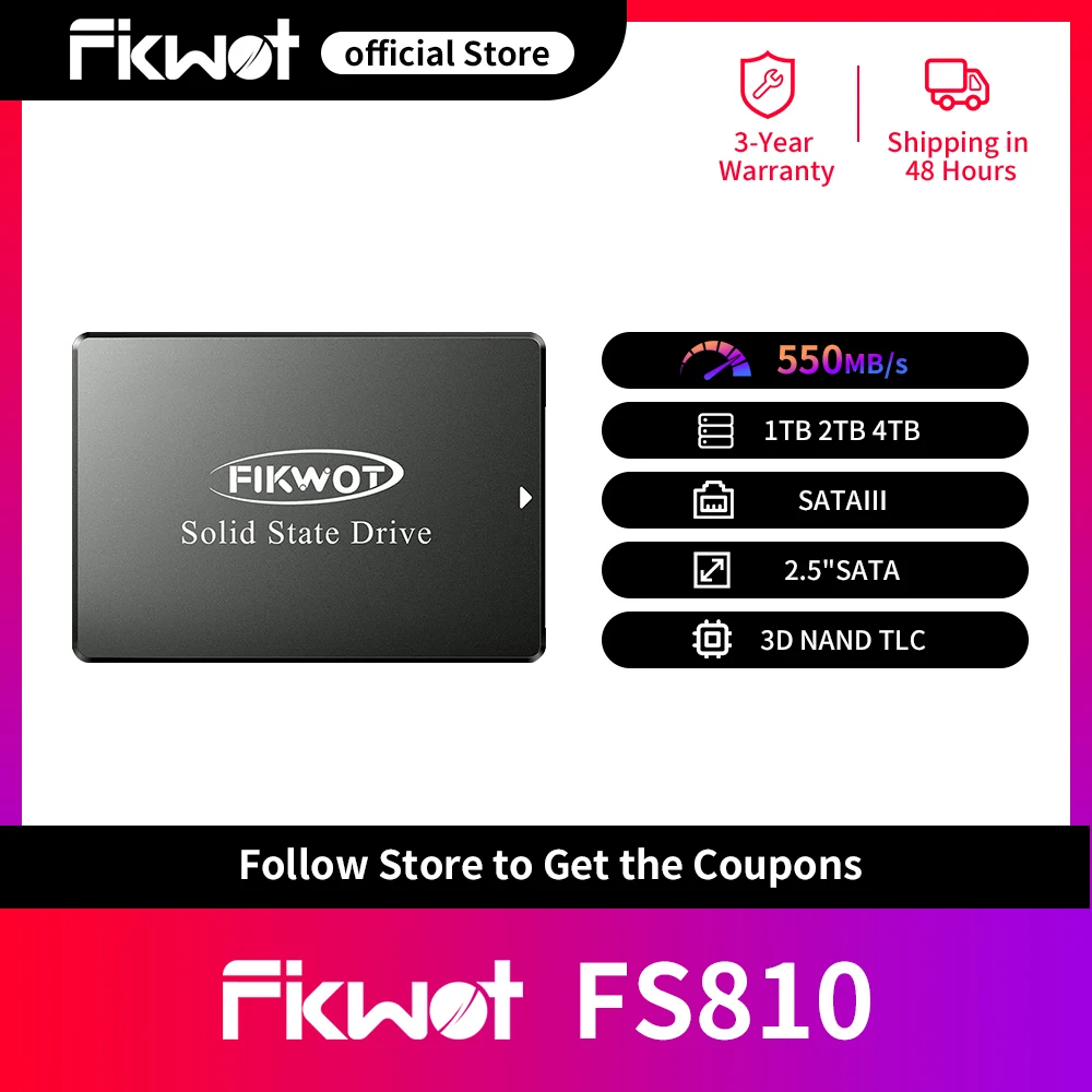 Fikwot FS810 2.5" SATA3 SSD 128GB 256GB 1TB 2TB 6Gbps 550MB/s 3D NAND Flash 4x HDD Internal Solid State Drive for Laptop Desktop
Fikwot FS810 2.5" SATA3 SSD 128GB 256GB 1TB 2TB 6Gbps 550MB/s 3D NAND Flash 4x HDD Internal Solid State Drive for Laptop Desktop