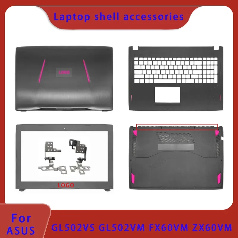 Suitable for ASUS ROG Strix GL502 GL502V VT VS FX60V ZX60V laptop LCD back cover/front panel/hinge/bottom shell/palm rest ABCDE
Suitable for ASUS ROG Strix GL502 GL502V VT VS FX60V ZX60V laptop LCD back cover/front panel/hinge/bottom shell/palm rest ABCDE