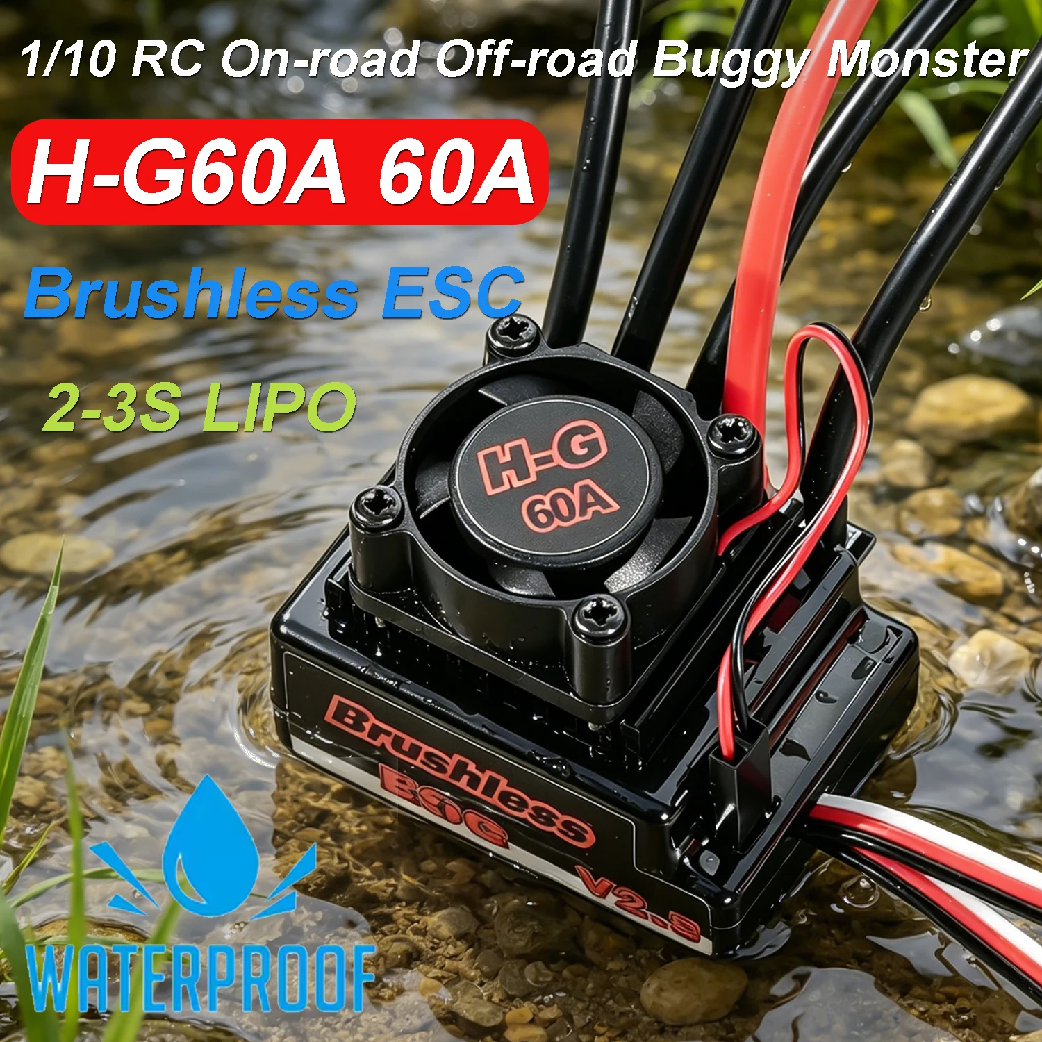 1/10 RC Brushless ESC H-G60A 60A Waterproof Electronic Speed Controller 2-3S for 1:10 Wltoys RC On-road Off-road Buggy Monster
1/10 RC Brushless ESC H-G60A 60A Waterproof Electronic Speed Controller 2-3S for 1:10 Wltoys RC On-road Off-road Buggy Monster