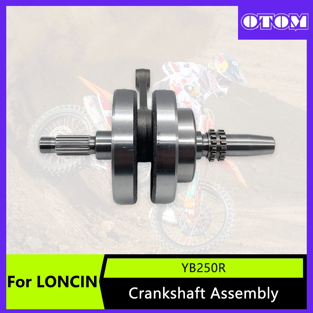 Коленчатый вал мотоцикла OTOM в сборе для двигателя LONCIN YB250R KEWS K23, грязные велосипеды, кривошипный вал шатуна 
Коленчатый вал мотоцикла OTOM в сборе для двигателя LONCIN YB250R KEWS K23, грязные велосипеды, кривошипный вал шатуна