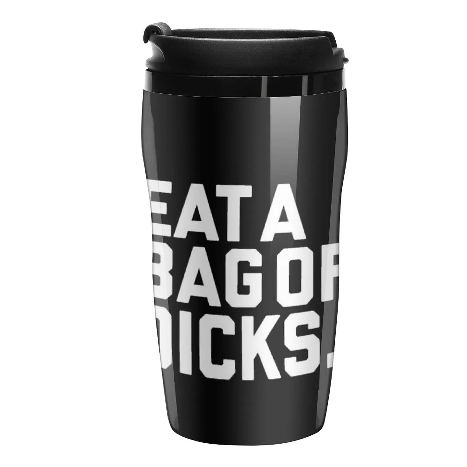 New Eat a bag of dicks Travel Coffee Mug Thermo For Coffee Coffee Glasses Mug For Coffee
New Eat a bag of dicks Travel Coffee Mug Thermo For Coffee Coffee Glasses Mug For Coffee