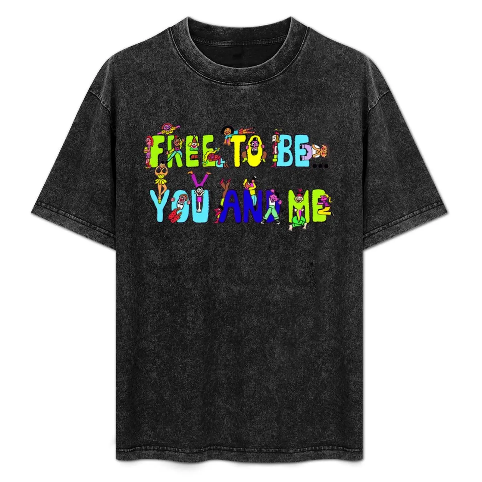 Free To Be You and Me T-Shirt Large Size Loose Casual Tee
Free To Be You and Me T-Shirt Large Size Loose Casual Tee
