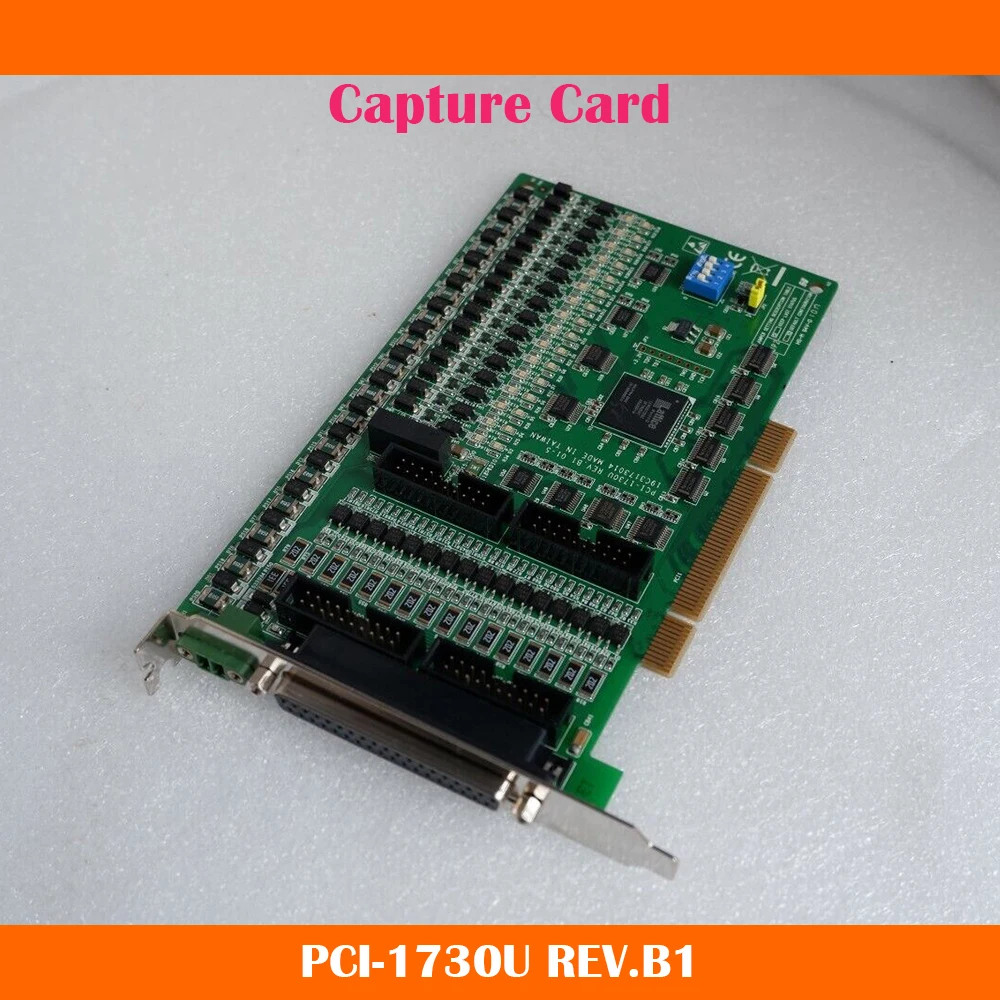 PCI-1730U REV.B1 Capture Card For Advantech 32 Channel Isolated Digital Input/Output Card Work Fine High Quality Fast Ship
PCI-1730U REV.B1 Capture Card For Advantech 32 Channel Isolated Digital Input/Output Card Work Fine High Quality Fast Ship