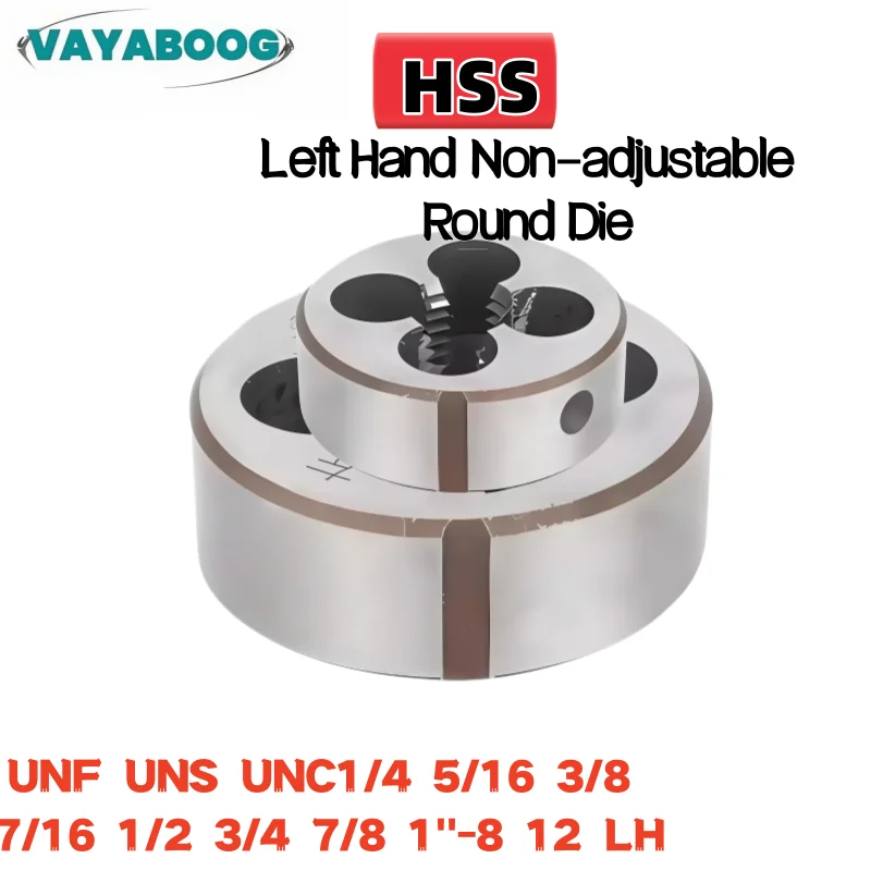 1PCS HSS Left Hand UNF UNS UNC1/4 5/16 3/8 7/16 1/2 3/4 7/8 1''-8 12 Non-adjustable Round Die
1PCS HSS Left Hand UNF UNS UNC1/4 5/16 3/8 7/16 1/2 3/4 7/8 1''-8 12 Non-adjustable Round Die