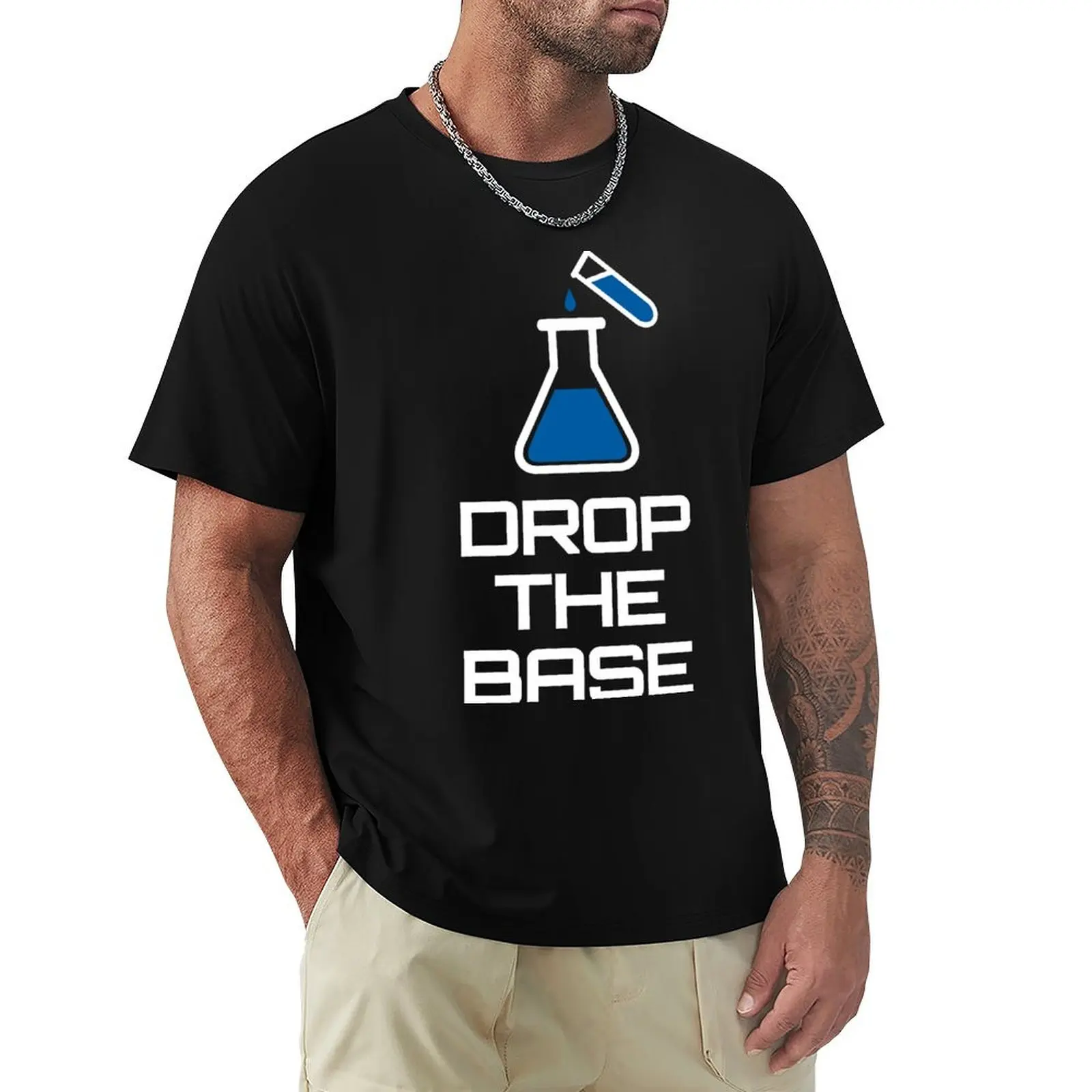 Drop the Base Chemistry T-Shirt heavyweights Funny t-shirts man t shirt luxury t-shirt clothing for men
Drop the Base Chemistry T-Shirt heavyweights Funny t-shirts man t shirt luxury t-shirt clothing for men