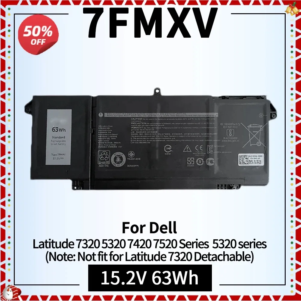 63Wh 7FMXV 4-Cells Battery Replacement for Dell Latitude 7420 7520 5320 7320 Latitude 5320 2-in-1/7320 2-in-1/7420 2-in-1 Series
63Wh 7FMXV 4-Cells Battery Replacement for Dell Latitude 7420 7520 5320 7320 Latitude 5320 2-in-1/7320 2-in-1/7420 2-in-1 Series