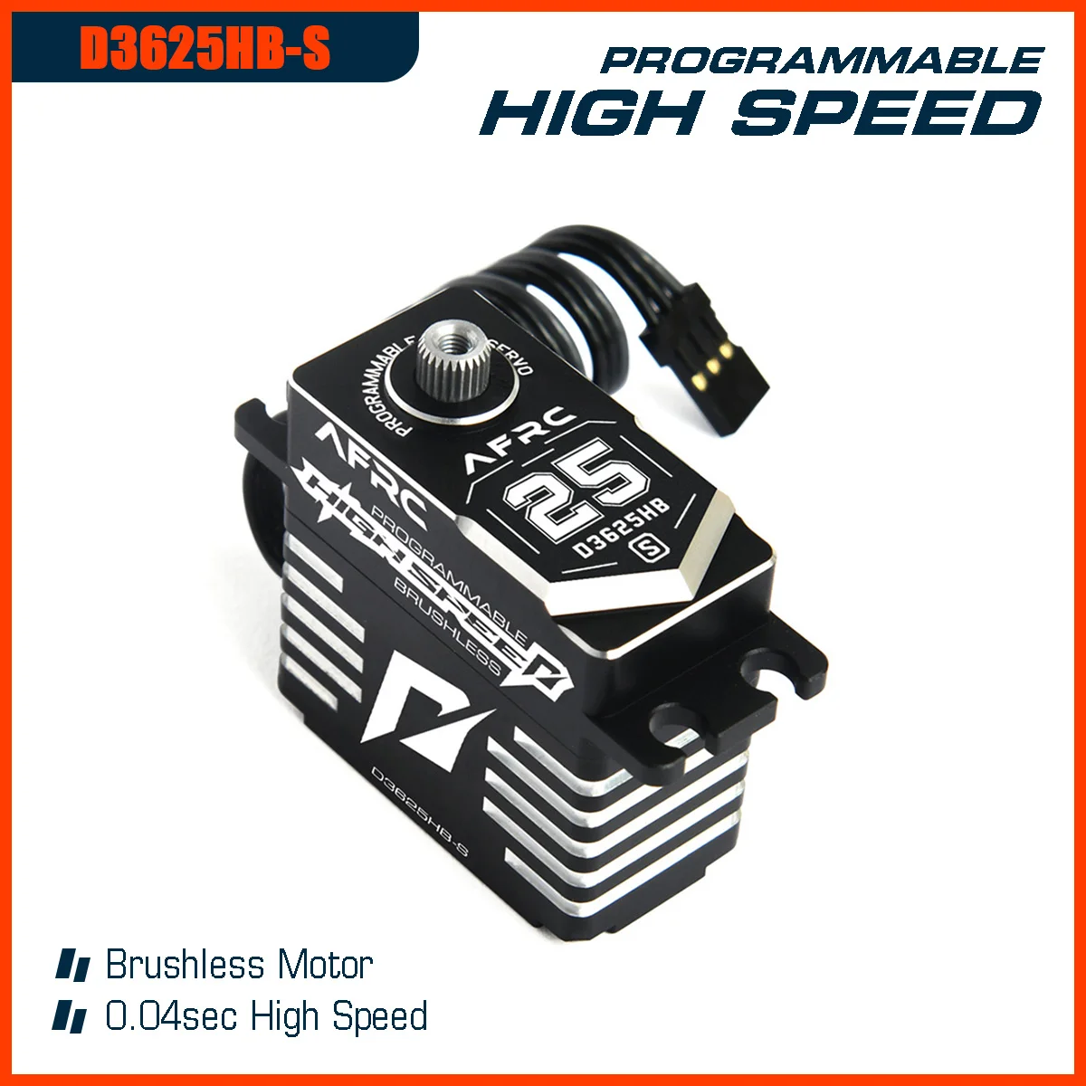 AFRC 0.04sec High Speed 25KG Brushless Programmable Servo Full Aluminum Case For 1/8, 1/10 Rc Car accessory Airplanes D3625HB-S
AFRC 0.04sec High Speed 25KG Brushless Programmable Servo Full Aluminum Case For 1/8, 1/10 Rc Car accessory Airplanes D3625HB-S