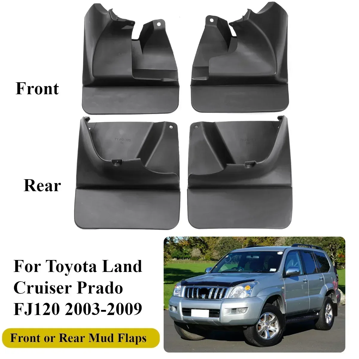 For Toyota Land Cruiser Prado FJ120 120 2003-2009 Molded Mud Flaps Mudflaps Splash Guards Mudguards Front or Rear Accessories
For Toyota Land Cruiser Prado FJ120 120 2003-2009 Molded Mud Flaps Mudflaps Splash Guards Mudguards Front or Rear Accessories
