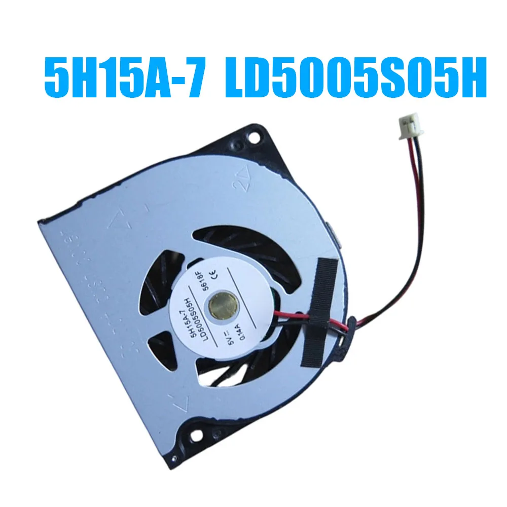 For 5H15A-7 LD5005S05H 5V 0.14A MINI PC Fan New
For 5H15A-7 LD5005S05H 5V 0.14A MINI PC Fan New