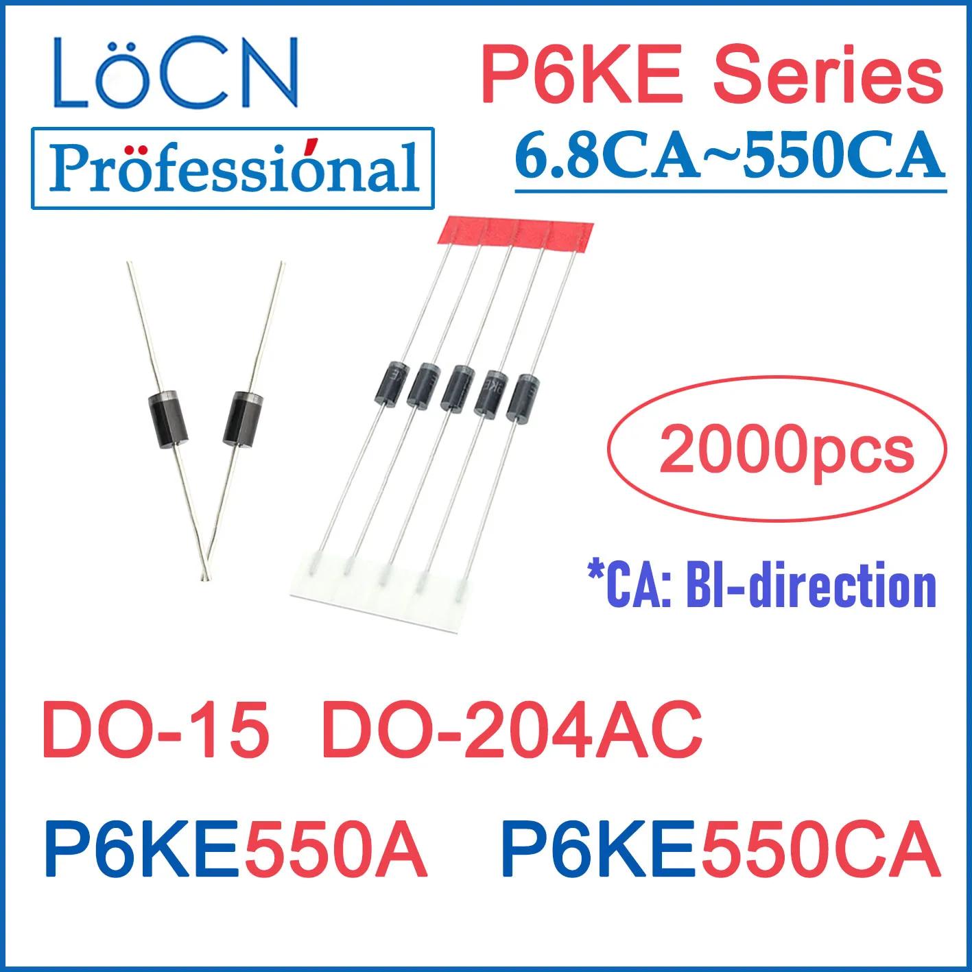 LOCN 2000PCS P6KE550 P6KE550A P6KE550CA DO-204AC DO-15 P6KE TVS DIODE UNI BI High quality BOX Package 6.8CA~550CA
LOCN 2000PCS P6KE550 P6KE550A P6KE550CA DO-204AC DO-15 P6KE TVS DIODE UNI BI High quality BOX Package 6.8CA~550CA