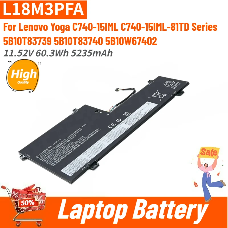 High Quality Laptop Battery L18M3PFA 11.52V 60.3Wh 5235mAh For Lenovo Yoga C740-15IML-81TD C740-15IML L18D3PF2 5B10T83740
High Quality Laptop Battery L18M3PFA 11.52V 60.3Wh 5235mAh For Lenovo Yoga C740-15IML-81TD C740-15IML L18D3PF2 5B10T83740