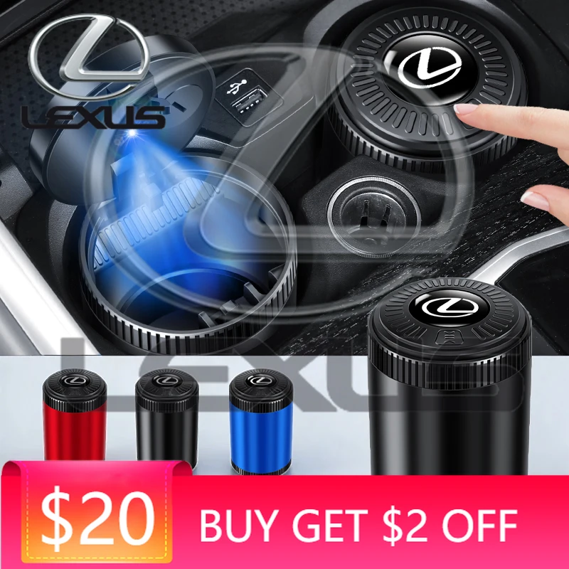 Emblems Aluminum Alloy Car Ashtray With Led Lights Styling For Lexus F SPORT ES RX NX LS UX LM LX GX LC RZ IS CT GS RC HS Cigar
Emblems Aluminum Alloy Car Ashtray With Led Lights Styling For Lexus F SPORT ES RX NX LS UX LM LX GX LC RZ IS CT GS RC HS Cigar