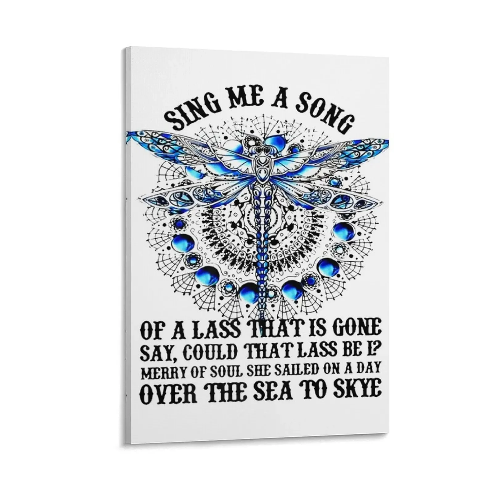 Sing Me A Song Of A Lass That Is Gone Dragonfly Canvas Painting Decorative picture bedroom decoration
Sing Me A Song Of A Lass That Is Gone Dragonfly Canvas Painting Decorative picture bedroom decoration