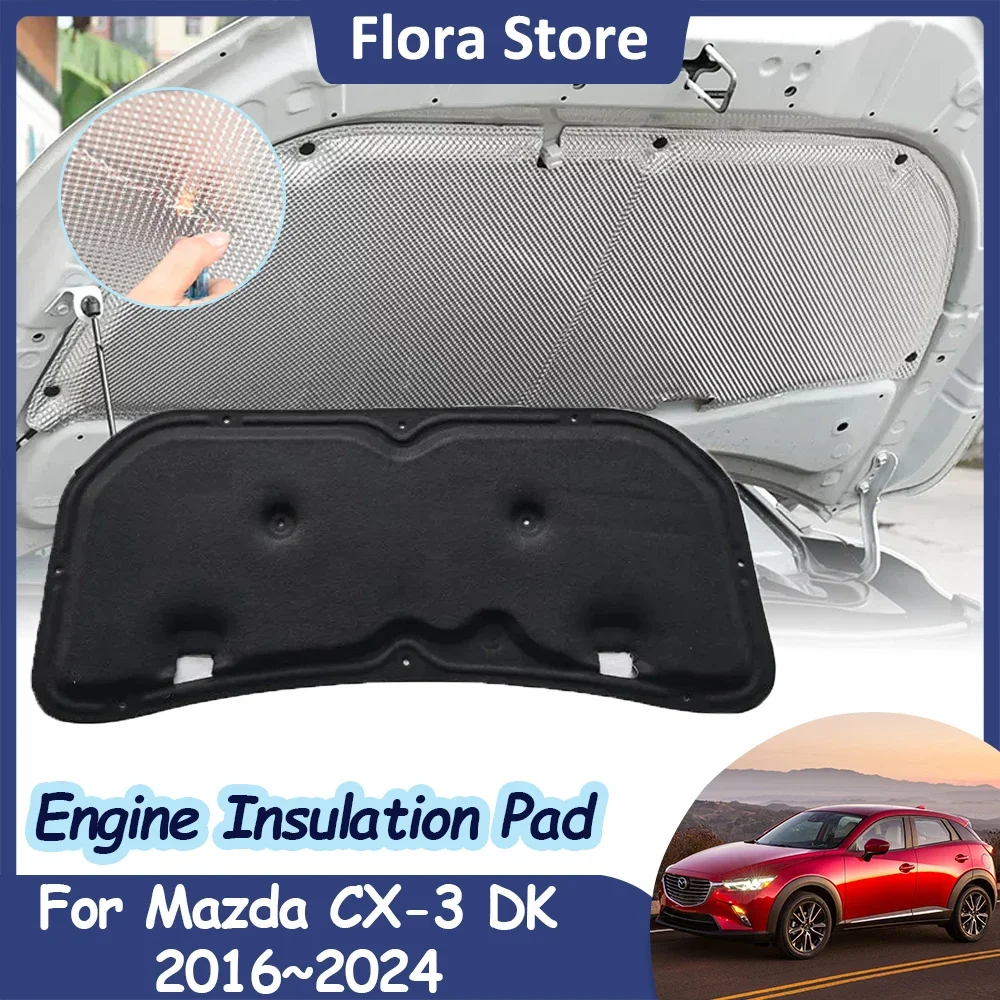 For Mazda CX-3 CX3 DK 2016~2024 Car Engine Heat Insulation Cotton Cover Hood Sound Pad Fireproof Mats Liner Interior Accessories
For Mazda CX-3 CX3 DK 2016~2024 Car Engine Heat Insulation Cotton Cover Hood Sound Pad Fireproof Mats Liner Interior Accessories