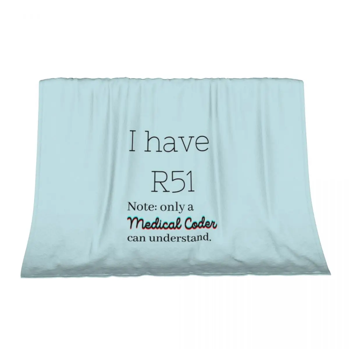 I have R51-Medical Coder. Throw Blanket Fashion Sofas Summer Designers Blankets
I have R51-Medical Coder. Throw Blanket Fashion Sofas Summer Designers Blankets