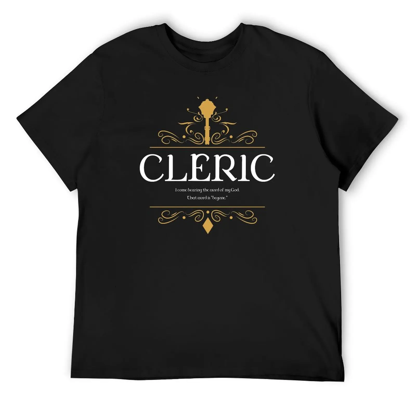 RPG Cleric Clerics Quote Tabletop RPG Addict T-Shirt baggy shirts customizeds Aesthetic clothing tops mens white t shirts 
RPG Cleric Clerics Quote Tabletop RPG Addict T-Shirt baggy shirts customizeds Aesthetic clothing tops mens white t shirts