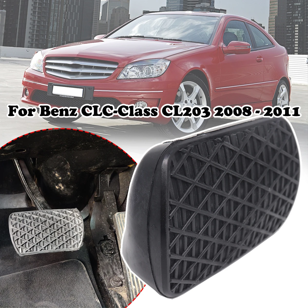 Automatic Brake Pedal Rubber Pad Cover Replance For Benz CLC-Class CL203 2008 2009-2011 CLC180 CLC200CDI CLC220CDI CLC230 CLC350
Automatic Brake Pedal Rubber Pad Cover Replance For Benz CLC-Class CL203 2008 2009-2011 CLC180 CLC200CDI CLC220CDI CLC230 CLC350