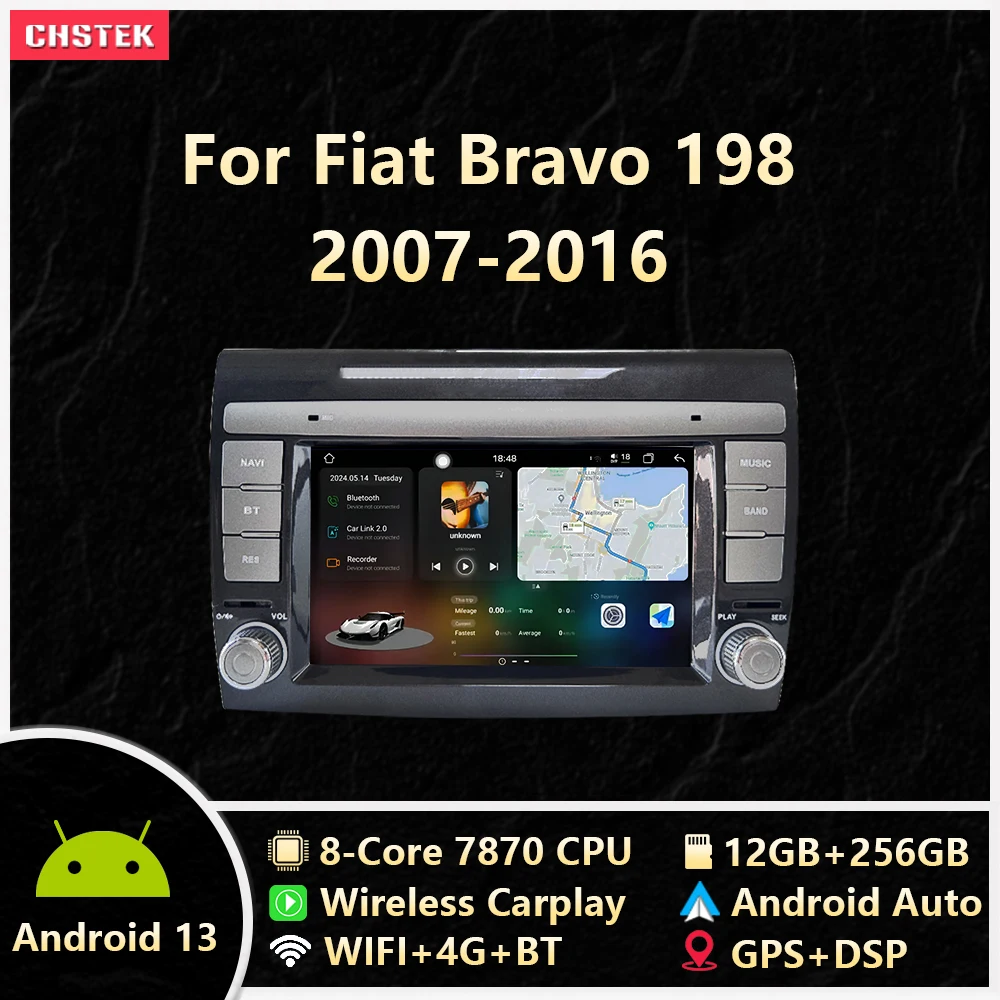 CHSTEK Car Radio 12+256G Carplay Android 13 For Fiat Bravo 198 2007-2016 Multimedia Automotiva Navigation Bluetooth WIFI 4G DSP
CHSTEK Car Radio 12+256G Carplay Android 13 For Fiat Bravo 198 2007-2016 Multimedia Automotiva Navigation Bluetooth WIFI 4G DSP