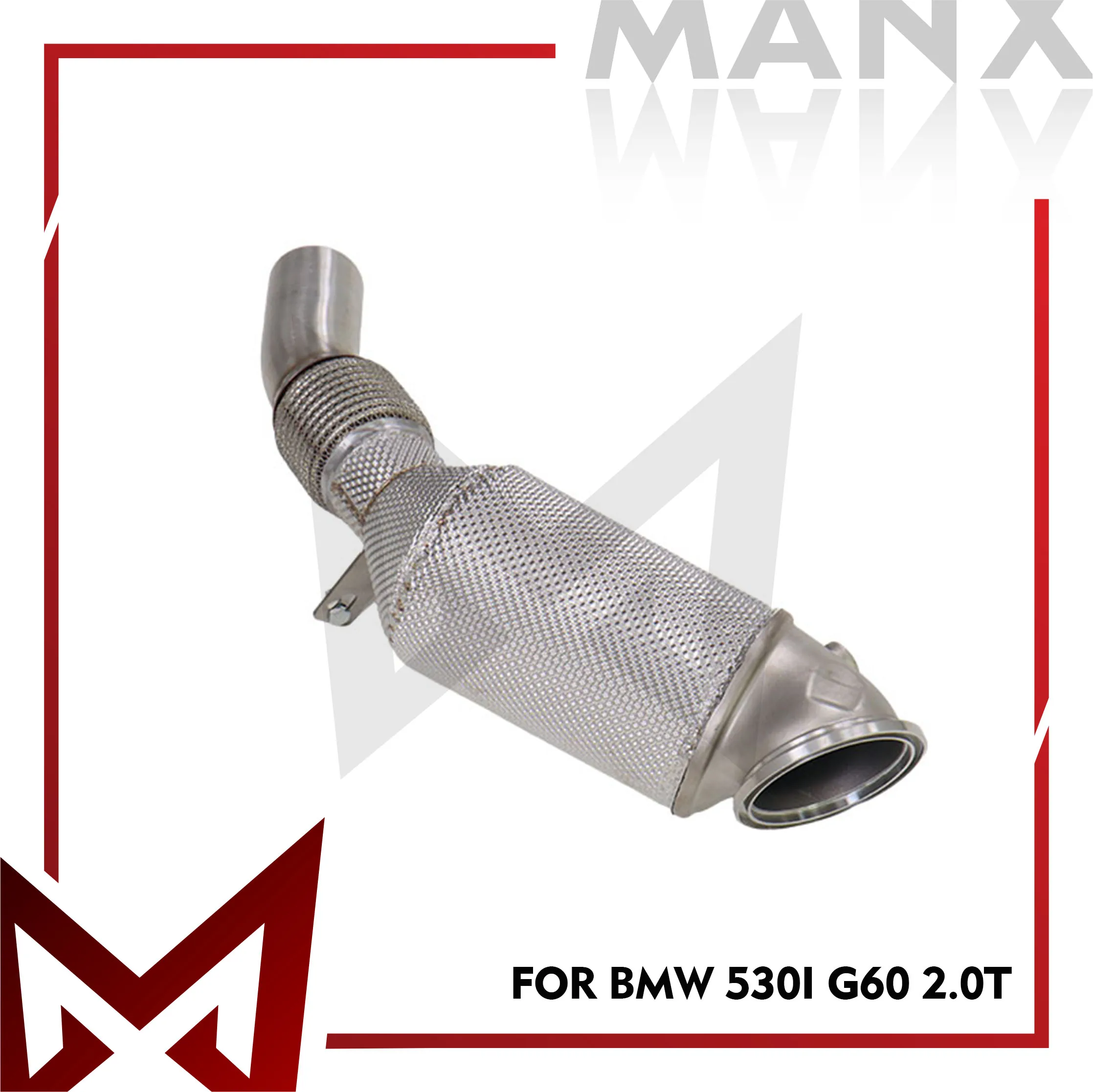 MANX Car Exhaust System Downpipe For BMW 530i G60 2.0T Stainless Steel High Flow Performance Exhaust Pipe
MANX Car Exhaust System Downpipe For BMW 530i G60 2.0T Stainless Steel High Flow Performance Exhaust Pipe