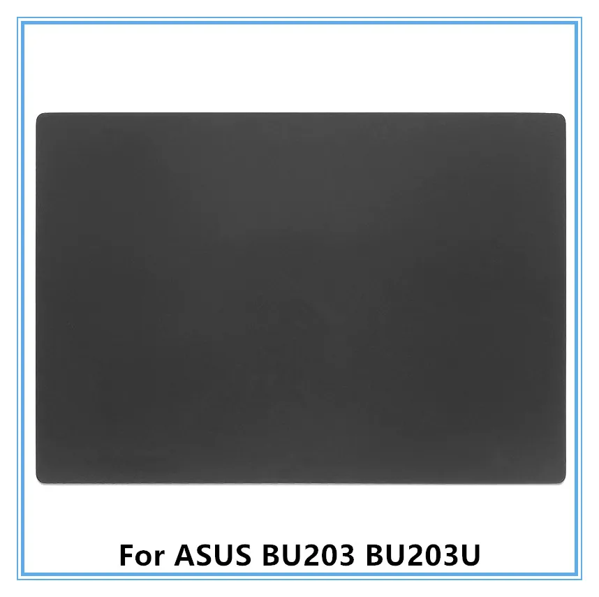 Laptop LCD Housing Top Lid Back Cover For ASUS BU203 BU203U
Laptop LCD Housing Top Lid Back Cover For ASUS BU203 BU203U