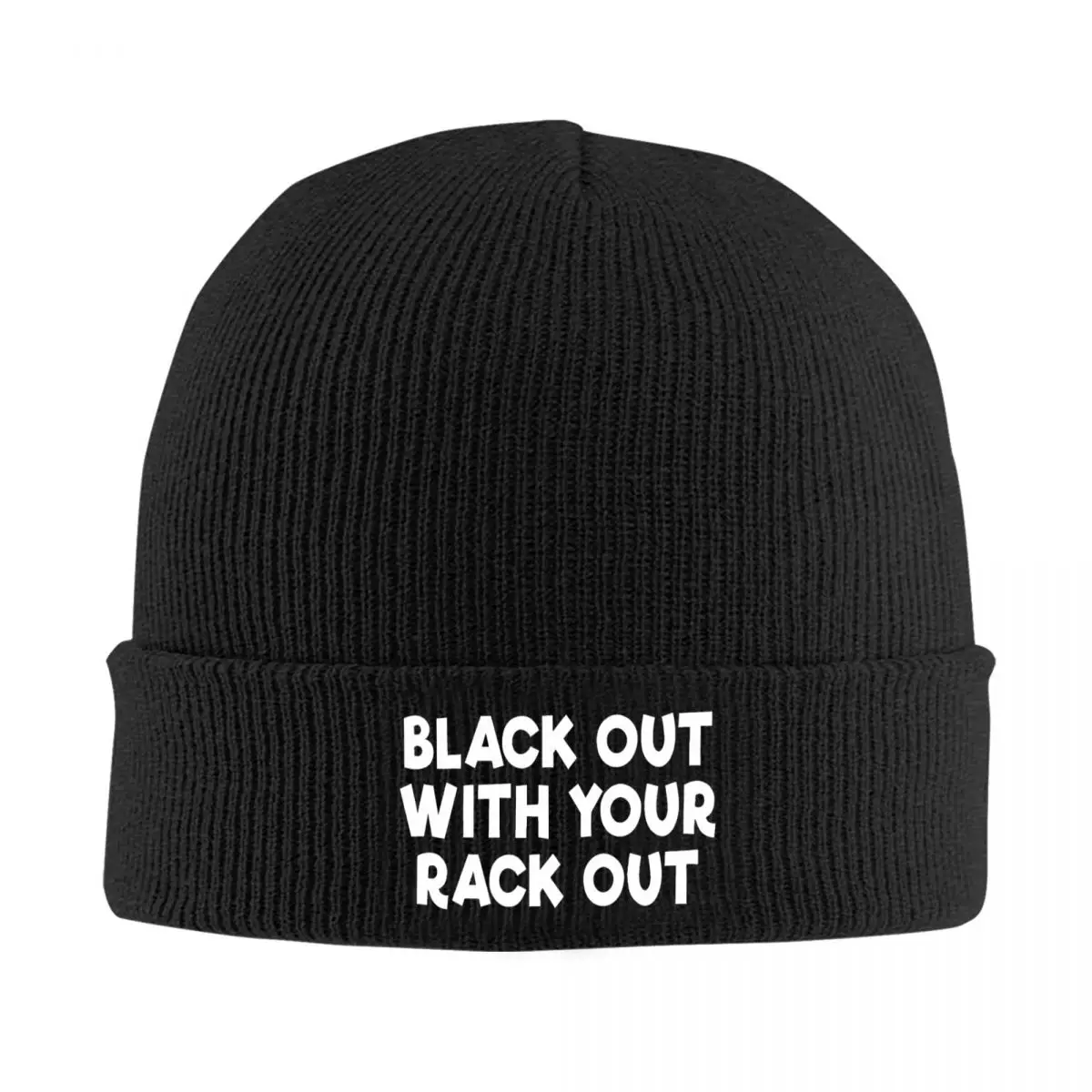 Black Out With Your Rack Out Knitted Bonnet Caps 100% Cotton Fashion Keep Warm Hats
Black Out With Your Rack Out Knitted Bonnet Caps 100% Cotton Fashion Keep Warm Hats