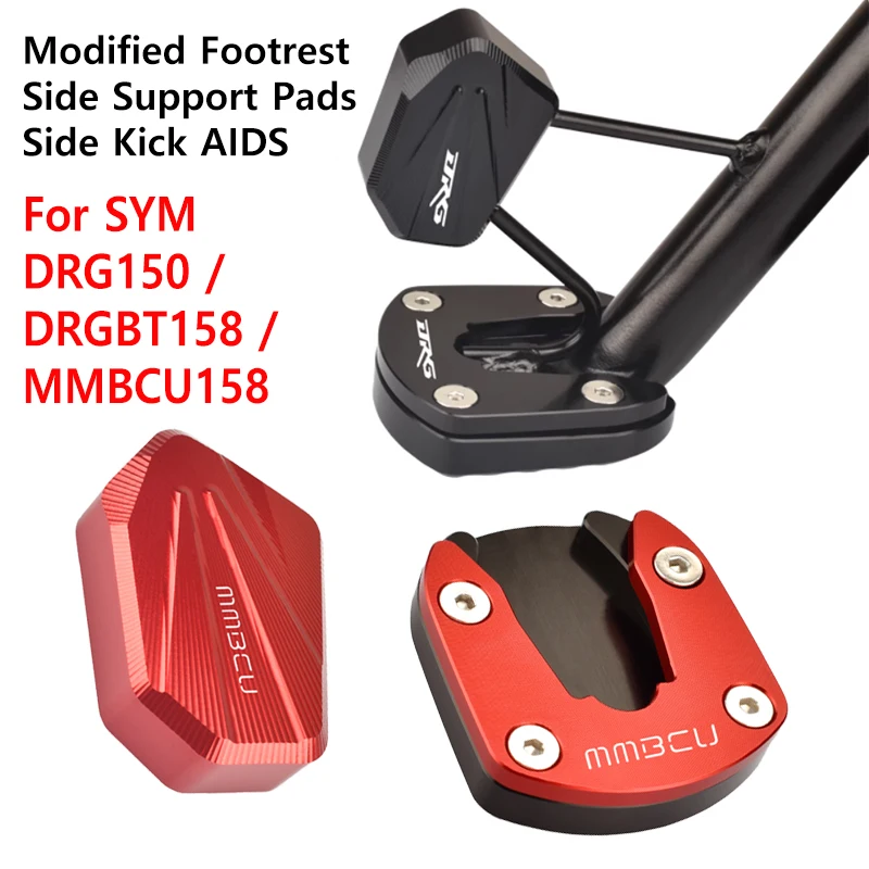 For SYM MMBCU/158 DRG/150 DRGBT/158 MMBCU/158 Motorcycle CNC Kickstand Foot Side Stand Extension Pad Support Plate Enlarge Stand
For SYM MMBCU/158 DRG/150 DRGBT/158 MMBCU/158 Motorcycle CNC Kickstand Foot Side Stand Extension Pad Support Plate Enlarge Stand