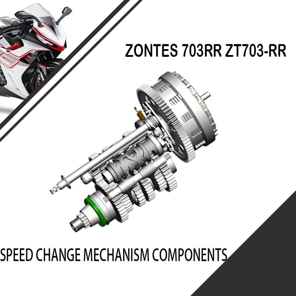 For ZONTES 703RR ZT703-RR Clutch Active Disc Friction Plate Speed Shifting Main and Countershaft Shifting Drum Star Cam
For ZONTES 703RR ZT703-RR Clutch Active Disc Friction Plate Speed Shifting Main and Countershaft Shifting Drum Star Cam