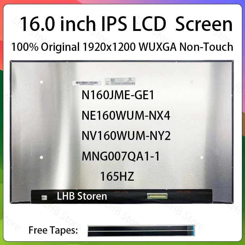 16 Inch 165Hz Laptop LCD Screen N160JME-GE1 NE160WUM-NX4 NV160WUM-NY2 MNG007QA1-1 Display Matrix Panel Replacement 1920x1200
16 Inch 165Hz Laptop LCD Screen N160JME-GE1 NE160WUM-NX4 NV160WUM-NY2 MNG007QA1-1 Display Matrix Panel Replacement 1920x1200