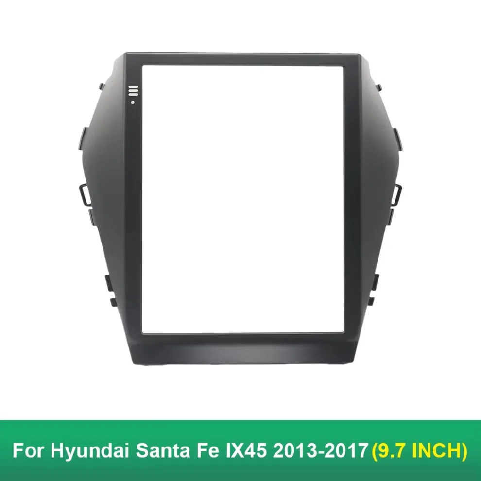 9.7 Inch For Hyundai Santa Fe IX45 2013-2017 Car Fascia Radio Panel DVD Dash Kit Adapter Bezel Universal Car Radio Frame
9.7 Inch For Hyundai Santa Fe IX45 2013-2017 Car Fascia Radio Panel DVD Dash Kit Adapter Bezel Universal Car Radio Frame