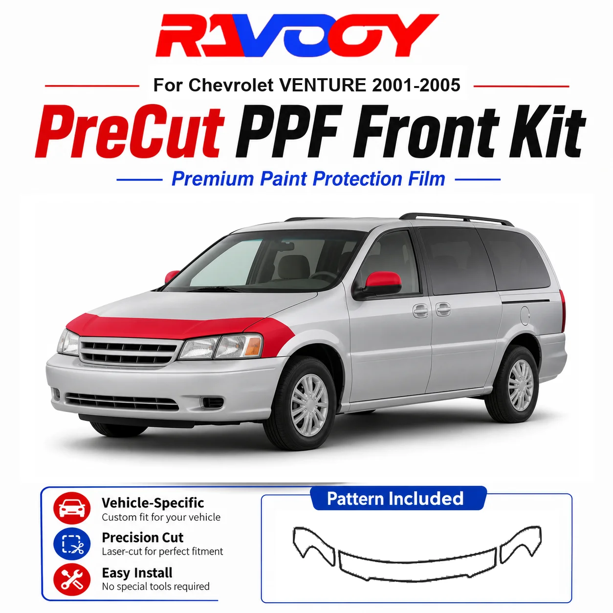 8.5mil TPU Precut PPF Kit For Chevrolet VENTURE 2001-2005 - Hood, Fenders & Mirror Set - Self-Healing Clear Bra Film
8.5mil TPU Precut PPF Kit For Chevrolet VENTURE 2001-2005 - Hood, Fenders & Mirror Set - Self-Healing Clear Bra Film
