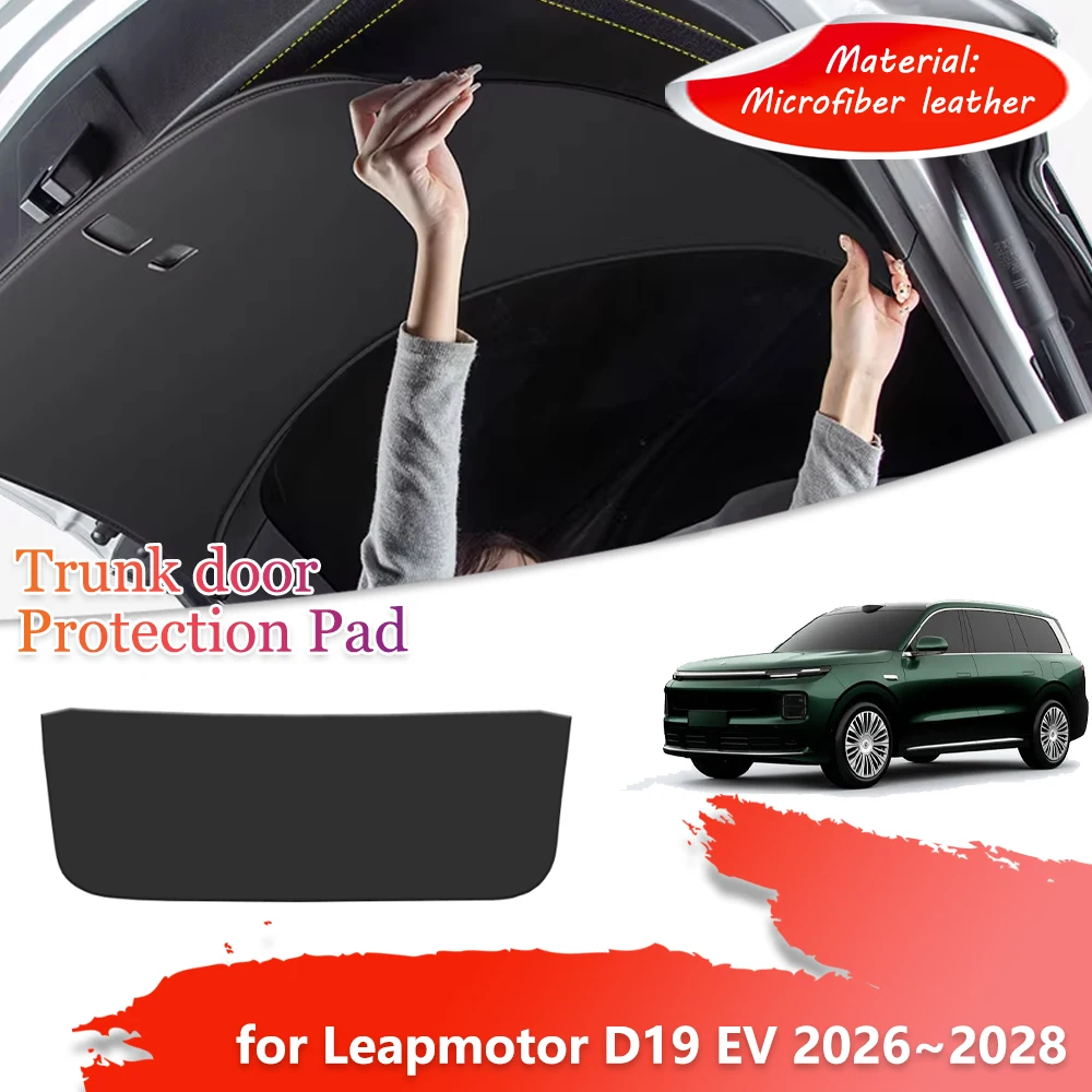 Trunk Tailgate Protection Mat for Leapmotor D19 EV 2026~2028 2027 Car Door inside Anti-dirty Cover waterproof Pad Accessories
Trunk Tailgate Protection Mat for Leapmotor D19 EV 2026~2028 2027 Car Door inside Anti-dirty Cover waterproof Pad Accessories