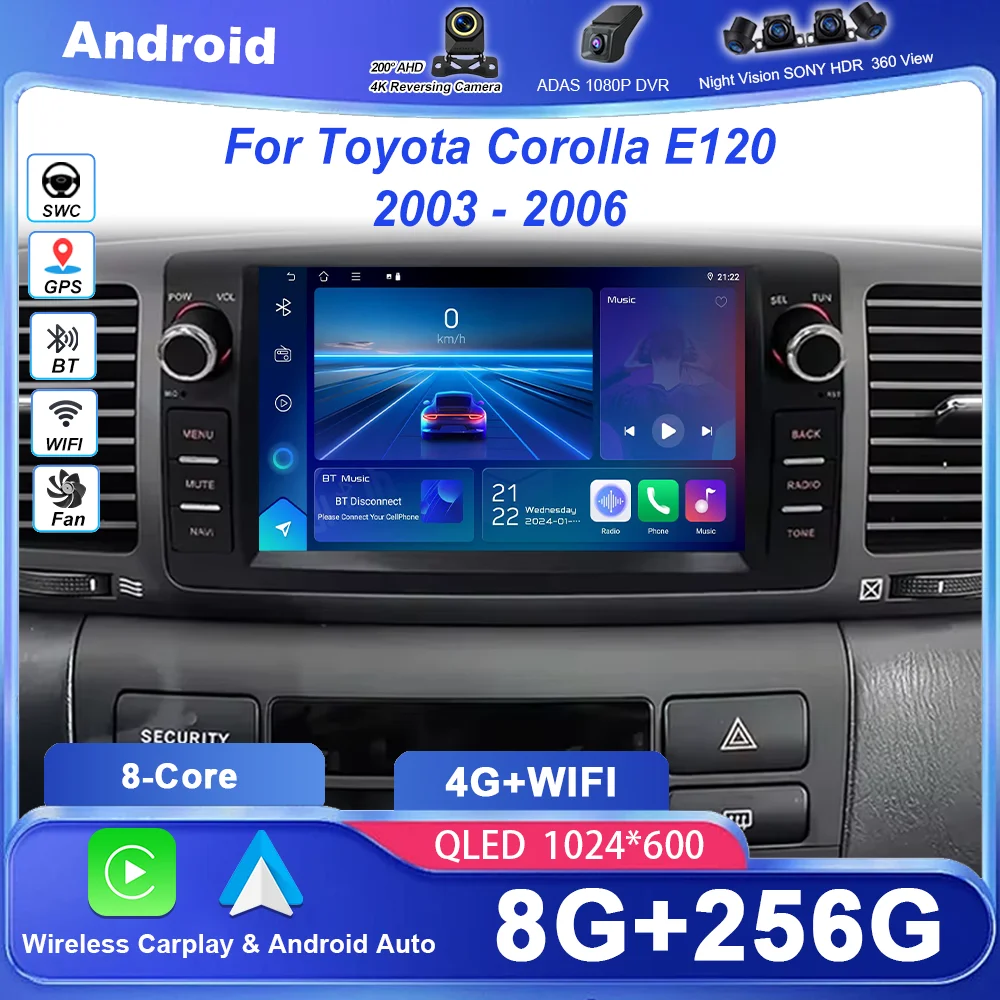7'' Car Radio Android For Toyota Corolla E120 2003-2006 Auto Carplay Multimedia Player Autoaudio Head Unit Navigation GPS 4G BT
7'' Car Radio Android For Toyota Corolla E120 2003-2006 Auto Carplay Multimedia Player Autoaudio Head Unit Navigation GPS 4G BT