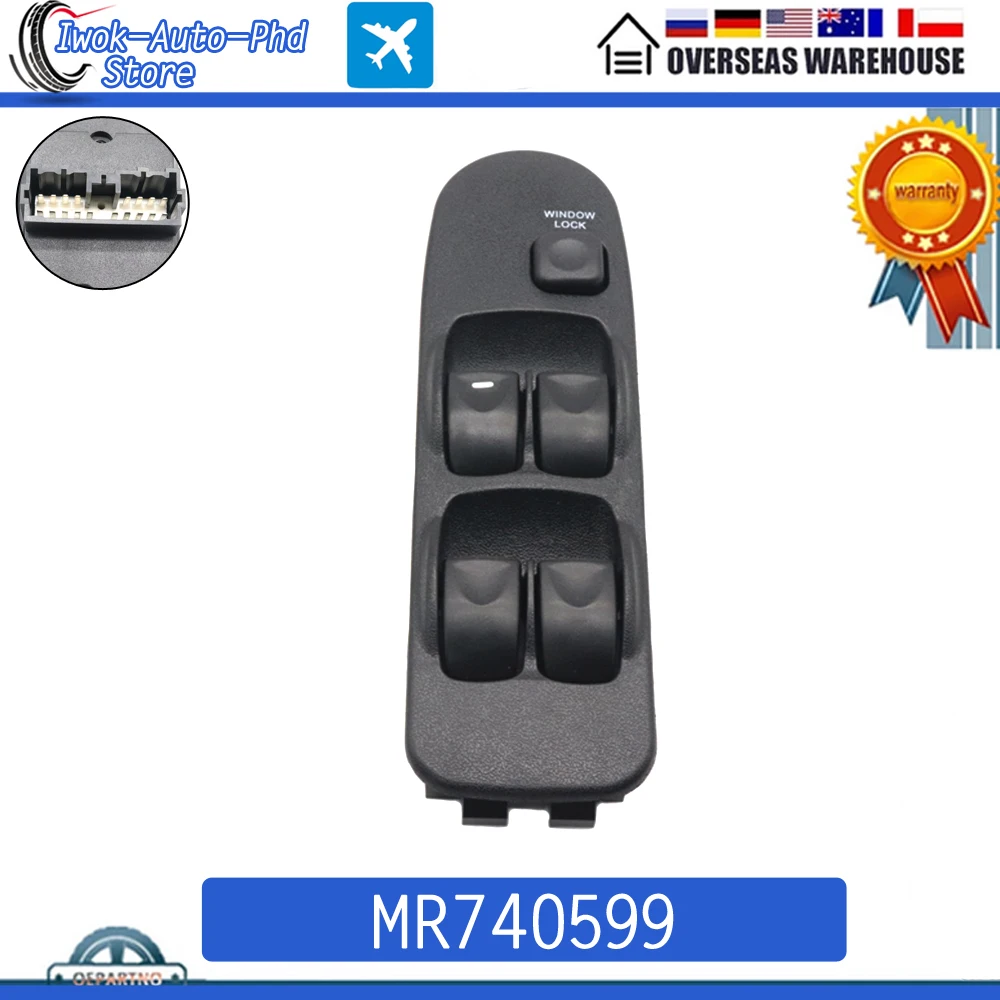 MR740599 Front Left Side Car Power Master Window Control Switch Lifter Button For Mitsubishi Carisma Space Star 1995-2006
MR740599 Front Left Side Car Power Master Window Control Switch Lifter Button For Mitsubishi Carisma Space Star 1995-2006