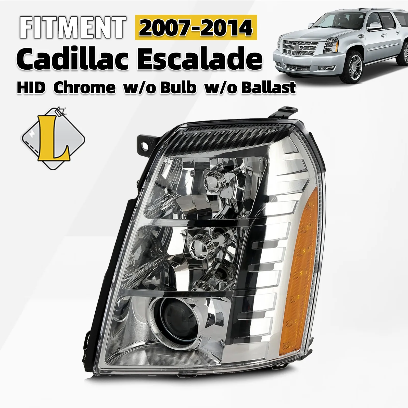 Headlight For 2007-2014 Cadillac Escalade Chrome w/o Bulb Driver Side
Headlight For 2007-2014 Cadillac Escalade Chrome w/o Bulb Driver Side