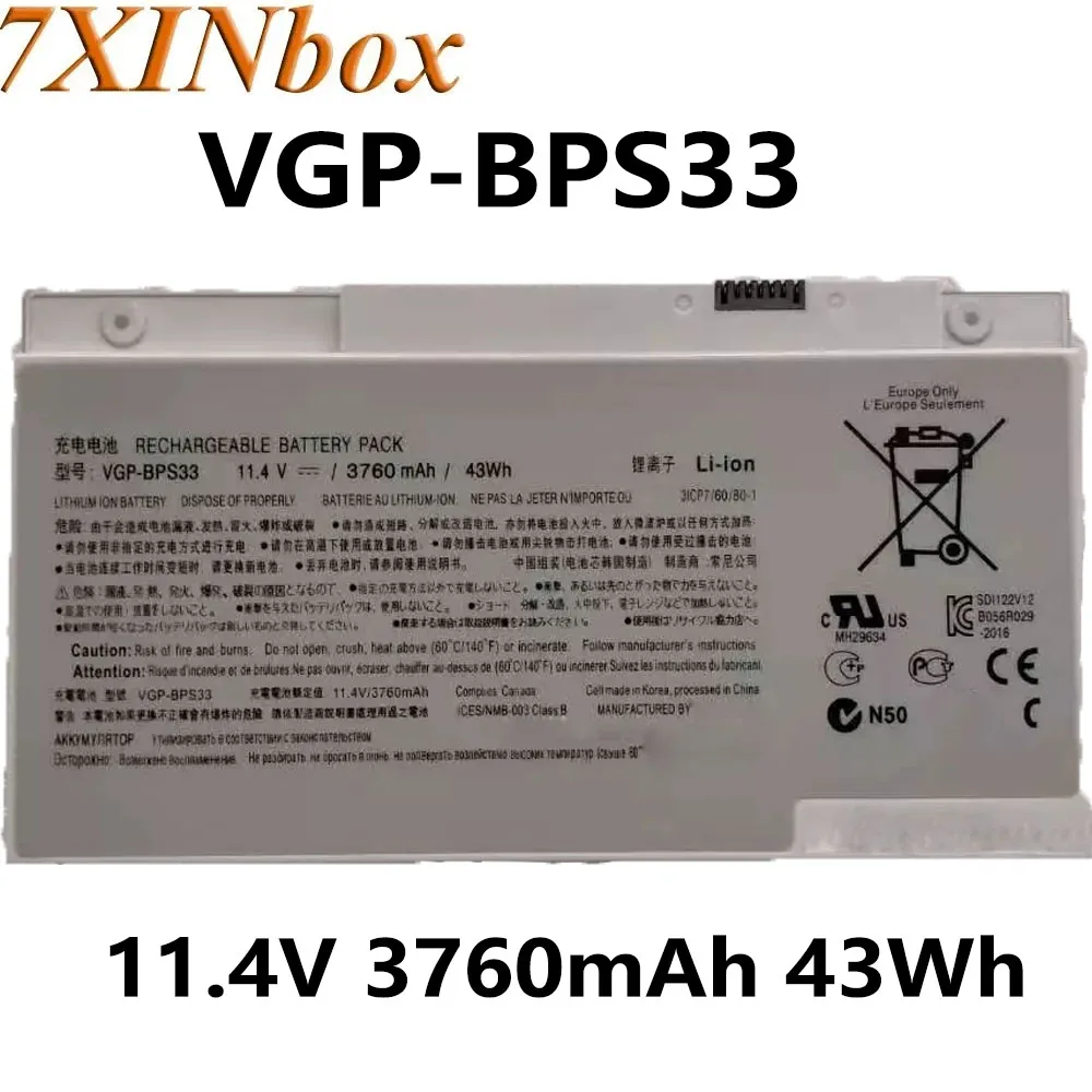 7XINbox VGP-BPS33 11,4 В 3760 мАч 43 Втч аккумулятор для ноутбука Sony VAIO SVT-14 SVT-15 T14 T15 BPS33 SVT1511M1E
7XINbox VGP-BPS33 11,4 В 3760 мАч 43 Втч аккумулятор для ноутбука Sony VAIO SVT-14 SVT-15 T14 T15 BPS33 SVT1511M1E