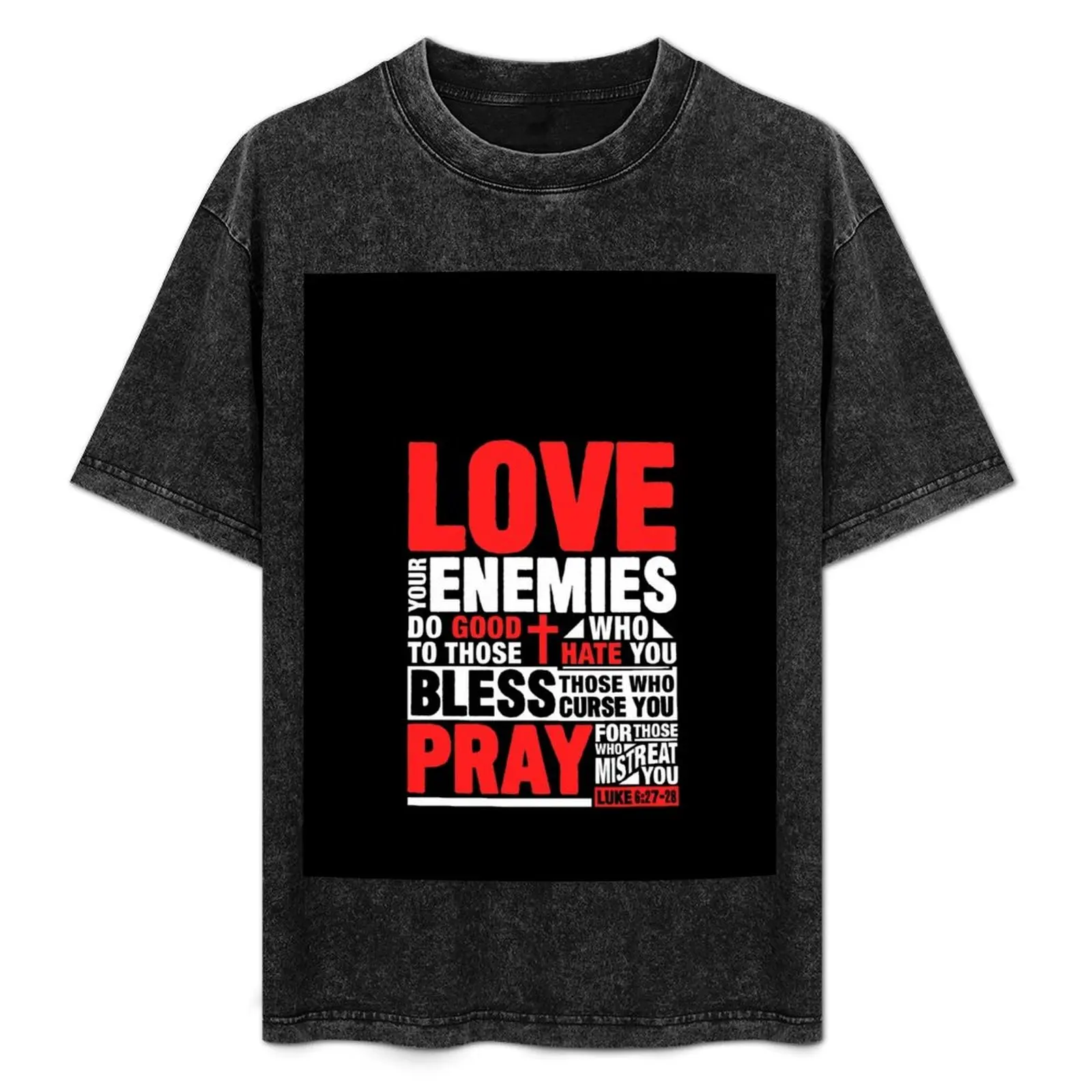 Love Your Enemies T-Shirt Soft Anti-Shrink Cotton Tee
Love Your Enemies T-Shirt Soft Anti-Shrink Cotton Tee