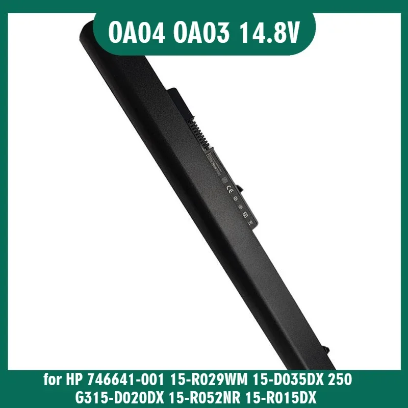 New OA04 OA03 14.8V 2600/2800mAh Laptop Battery for HP 746641-001 15-R029WM 15-D035DX 250 G315-D020DX 15-R052NR 15-R015DX
New OA04 OA03 14.8V 2600/2800mAh Laptop Battery for HP 746641-001 15-R029WM 15-D035DX 250 G315-D020DX 15-R052NR 15-R015DX