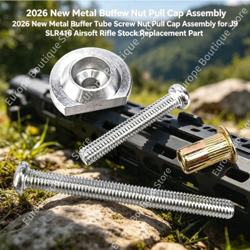 2026 New Metal Buffer Tube Screw Nut Pull Cap Assembly for J9 SLR416 Airsoft Rifle Stock Replacement Part
2026 New Metal Buffer Tube Screw Nut Pull Cap Assembly for J9 SLR416 Airsoft Rifle Stock Replacement Part