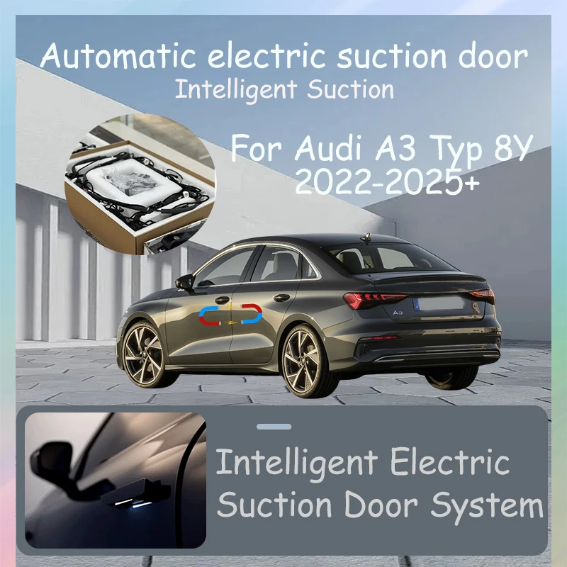 Intelligent Electric Suction Door Electric Door Auto Suction Car Tuning Accessories For Audi A3 Typ 8Y 2022-2025+
Intelligent Electric Suction Door Electric Door Auto Suction Car Tuning Accessories For Audi A3 Typ 8Y 2022-2025+