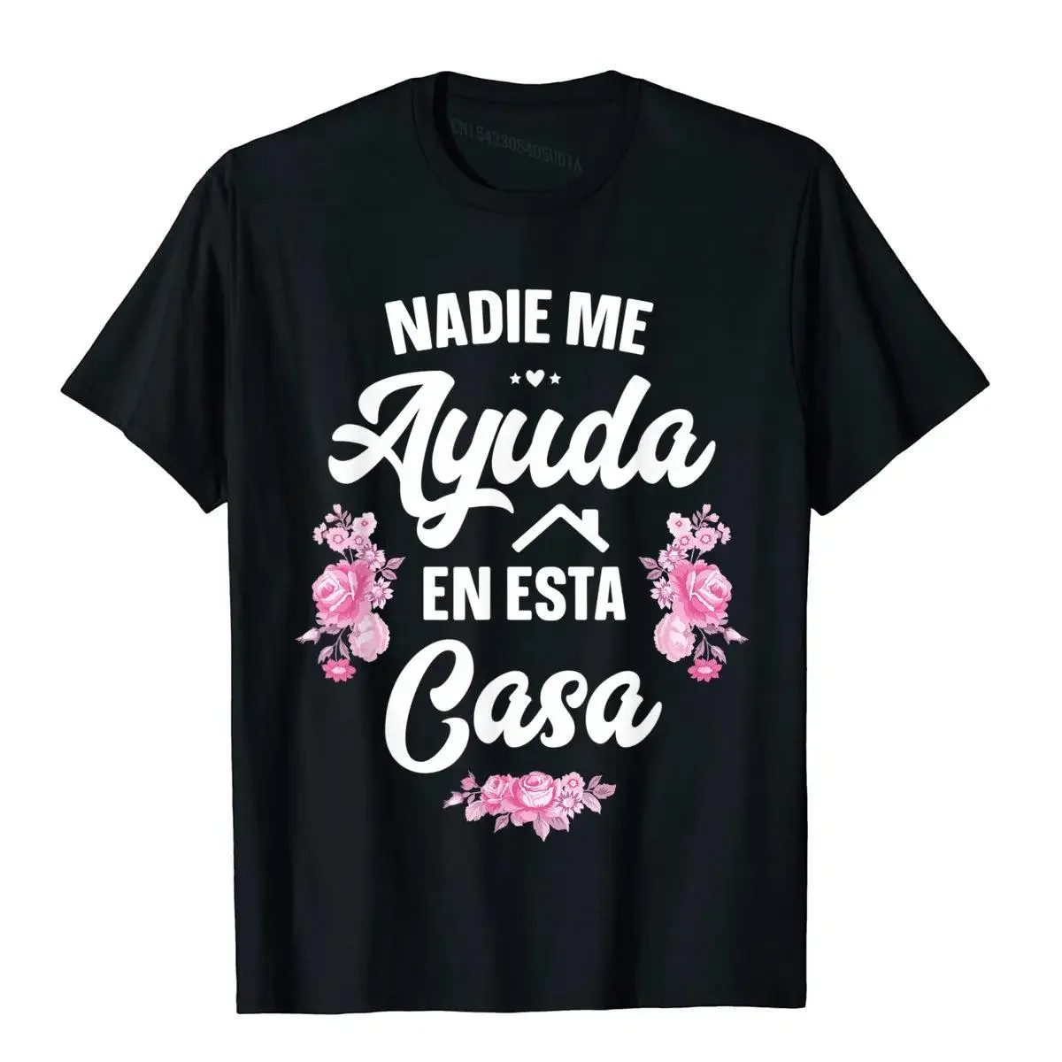 Nadie Me Ayuda En Esta Casa Gift Funny Spanish Mothers Day T-Shirt Japan Style Top T-Shirts Funny Cotton Mens Tees Beach
Nadie Me Ayuda En Esta Casa Gift Funny Spanish Mothers Day T-Shirt Japan Style Top T-Shirts Funny Cotton Mens Tees Beach