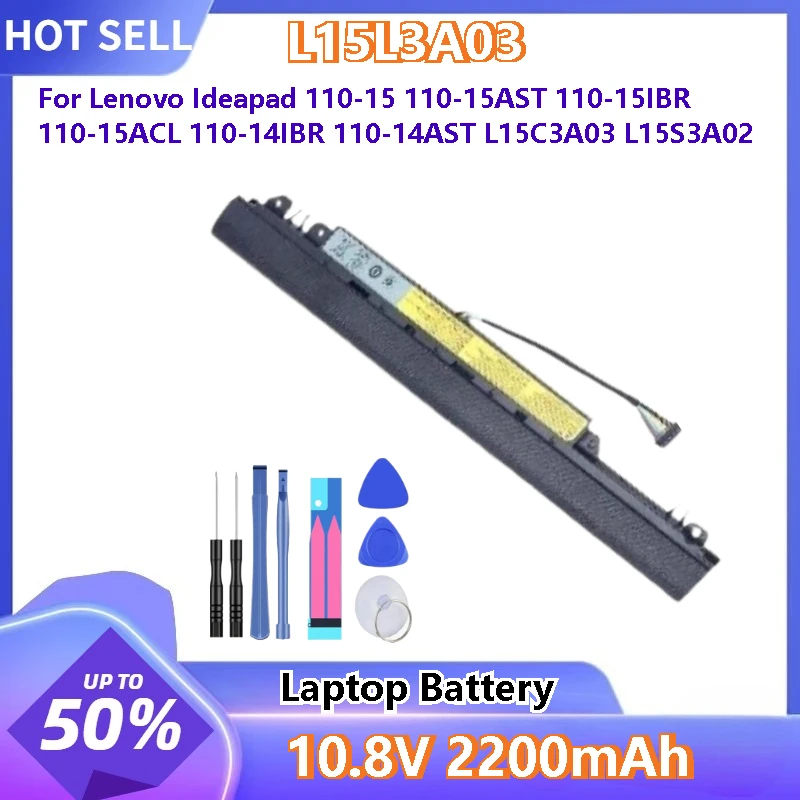 For Lenovo Ideapad 110-15 110-15AST 110-15ACL 110-15IBR 110-14AST High Quality Laptop Battery L15L3A03 10.8V 2200mAh
For Lenovo Ideapad 110-15 110-15AST 110-15ACL 110-15IBR 110-14AST High Quality Laptop Battery L15L3A03 10.8V 2200mAh