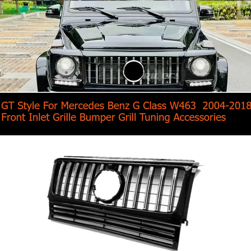 GT Style for Mercedes Benz G Class W463 2004-2018 Front Inlet Grille Bumper Grill Tuning Accessories
GT Style for Mercedes Benz G Class W463 2004-2018 Front Inlet Grille Bumper Grill Tuning Accessories