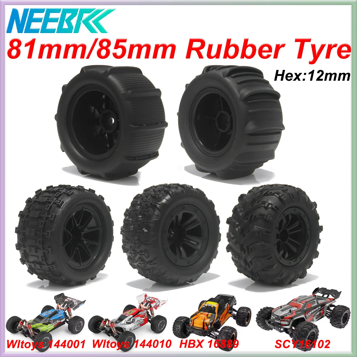 81mm/85mm Rubber Tyre Wheel Rim Tire 12mm Hex Hub for RC Off-road Car WLtoys 144001 144010 HBX 16889 16890 SCY 16101Pro 16102
81mm/85mm Rubber Tyre Wheel Rim Tire 12mm Hex Hub for RC Off-road Car WLtoys 144001 144010 HBX 16889 16890 SCY 16101Pro 16102