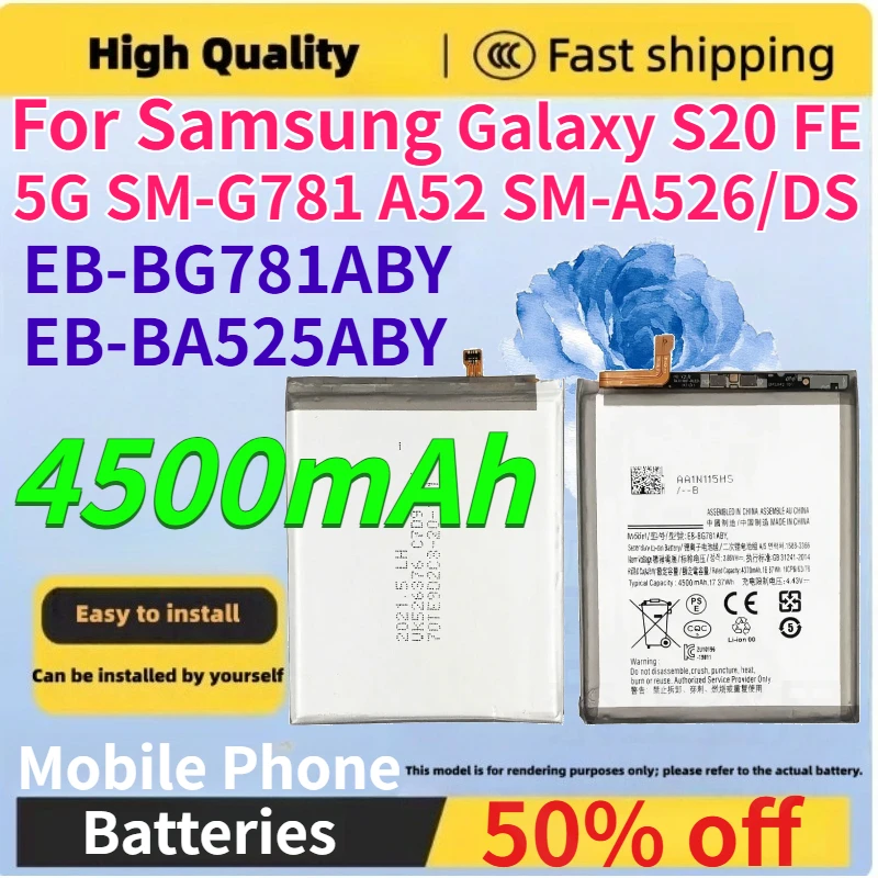 4500mAh EB-BG781ABY EB-BA525ABY Mobile Phone Batteries for Samsung Galaxy S20 FE 5G SM-G781 A52 SM-A526/DS Replacement Battery
4500mAh EB-BG781ABY EB-BA525ABY Mobile Phone Batteries for Samsung Galaxy S20 FE 5G SM-G781 A52 SM-A526/DS Replacement Battery