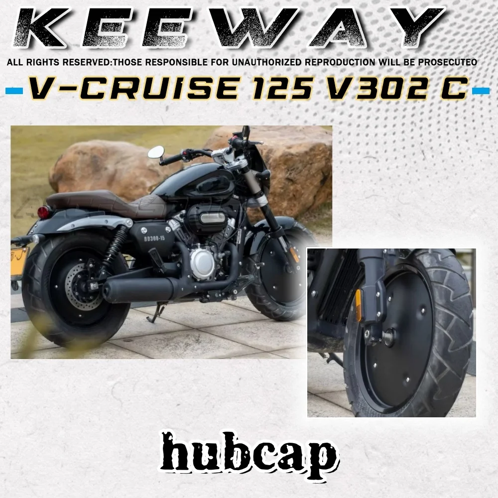 For KEEWAY V-CRUISE 125 V 302 C closed wheel rim cover Keeway V-Cruise 125 V 302 C full coverage aluminum alloy wheel rim cover
For KEEWAY V-CRUISE 125 V 302 C closed wheel rim cover Keeway V-Cruise 125 V 302 C full coverage aluminum alloy wheel rim cover